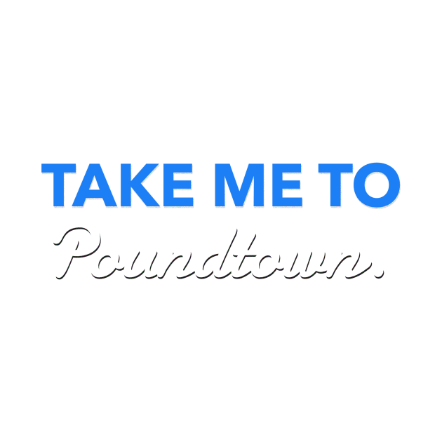 Take me to Poundtown by JasonLloyd