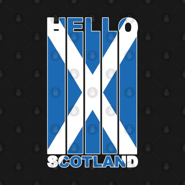 Hello Scotland Vertical Scotland Flag by DPattonPD