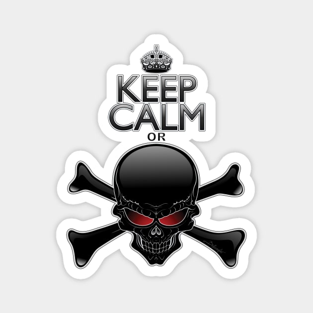 Keep Calm or Die! Black Skull Magnet by BluedarkArt