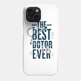 The best doctor ever Phone Case