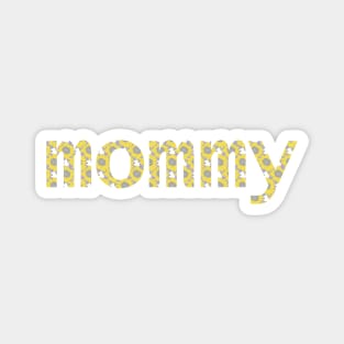 Mom Floral Art Typography Yellow Mommy Magnet