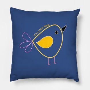 It's a Chick Thing Pillow