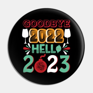 Goodbye 2022 Welcome 2023 Pin