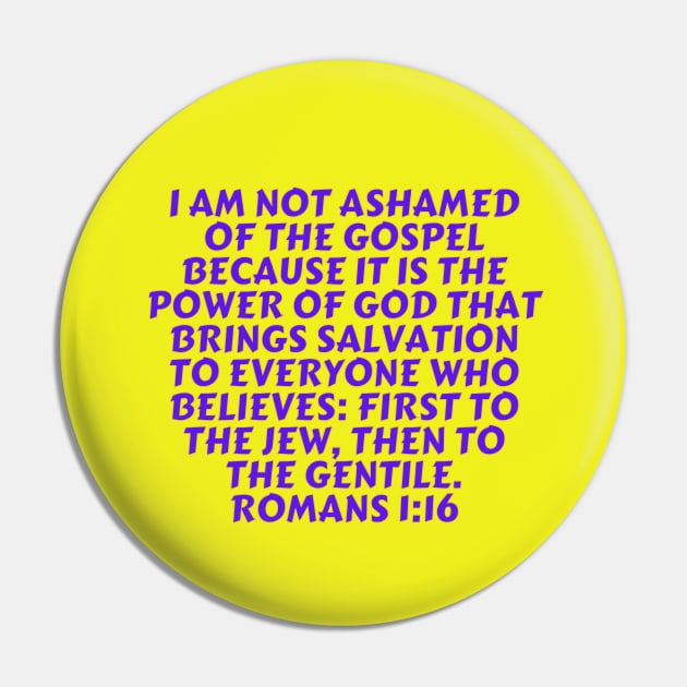 Bible Verse Romans 1:16 Pin by Prayingwarrior