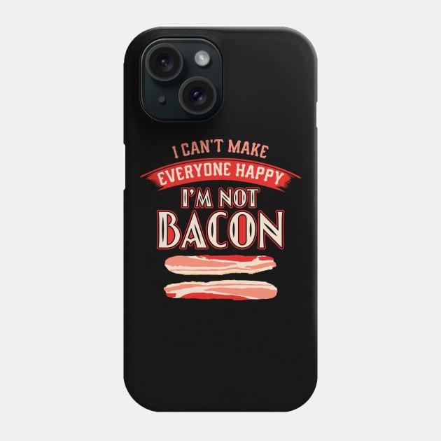 BACON: I'm Not Bacon Phone Case by BEEtheTEE