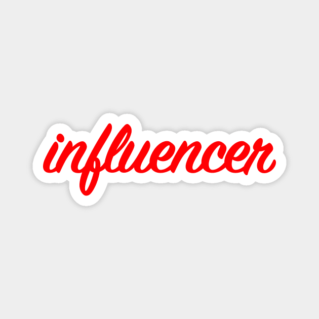 Influencer Logo Magnet by My Geeky Tees - T-Shirt Designs