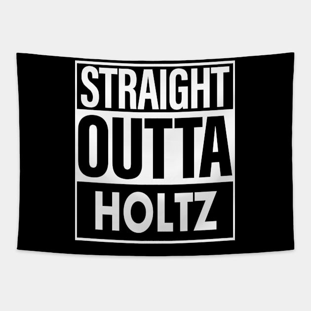 Holtz Name Straight Outta Holtz Tapestry by ThanhNga