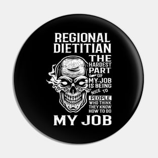 Regional Dietitian T Shirt - The Hardest Part Gift Item Tee Pin