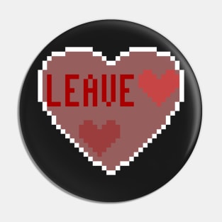 Leave, love pixel Pin