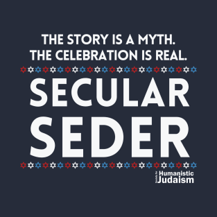 Secular Seder! T-Shirt