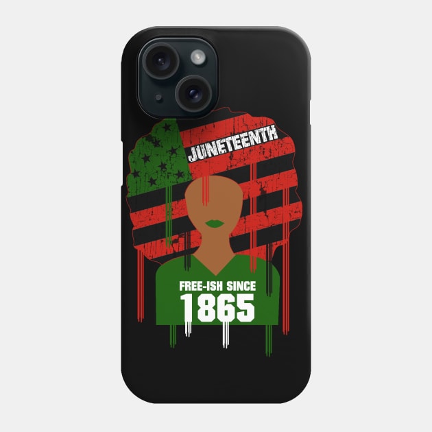 Juneteenth - Free-Ish Since 1865 African Flag Afro Phone Case by blackartmattersshop