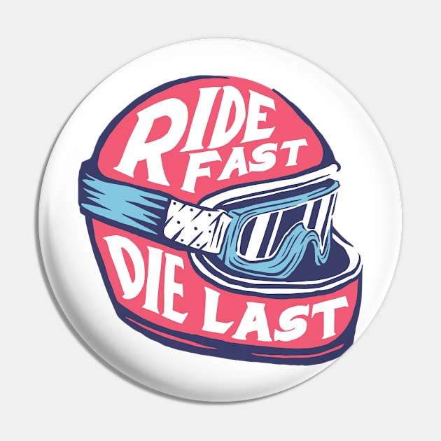 Ride fast die last Pin by myvintagespace