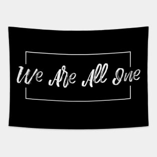 We Are All One Tapestry