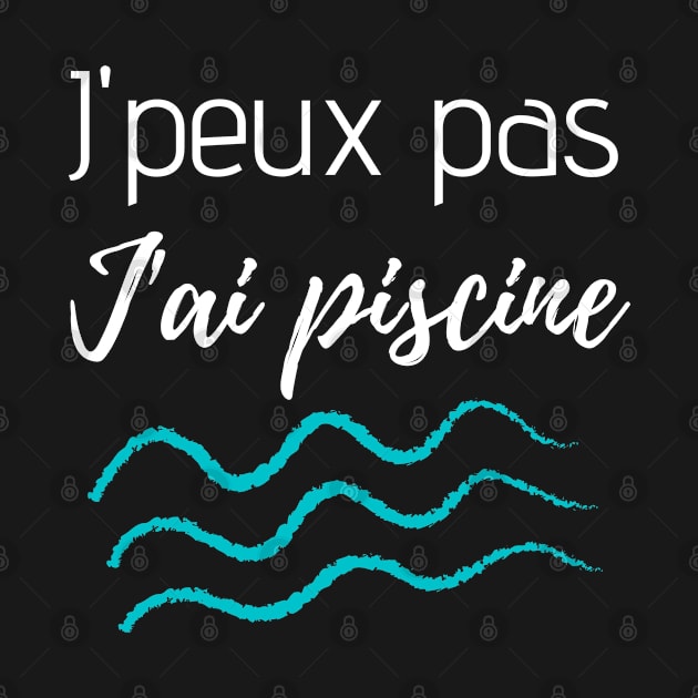 J'peux pas j'ai piscine by Jenmag