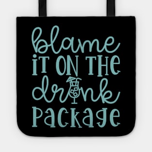 Blame It On the Drink Package Cruise Vacation Funny Tote