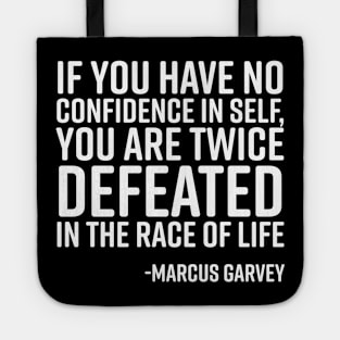 If You Have No Confidence, Marcus Garvey, Black History Tote