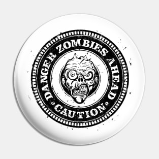 Danger Zombies Ahead Pin