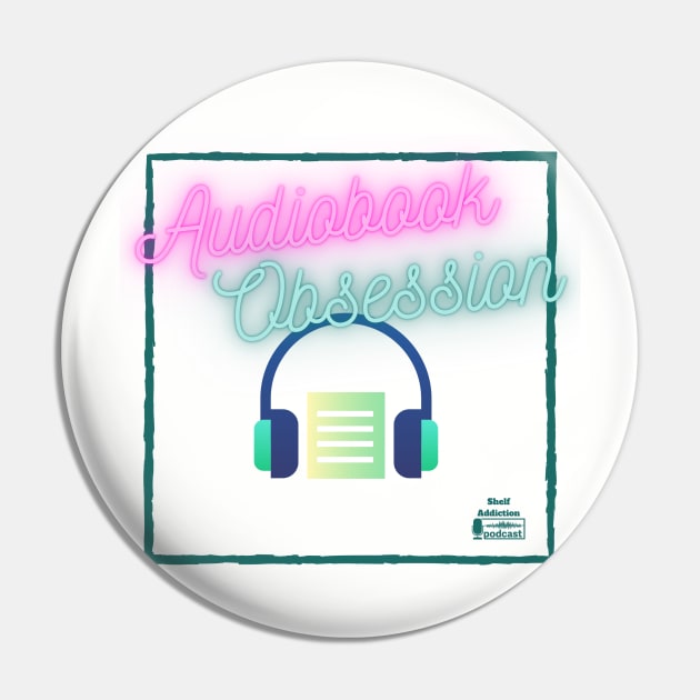 Audiobook Obsession Pin by Shelf Addiction