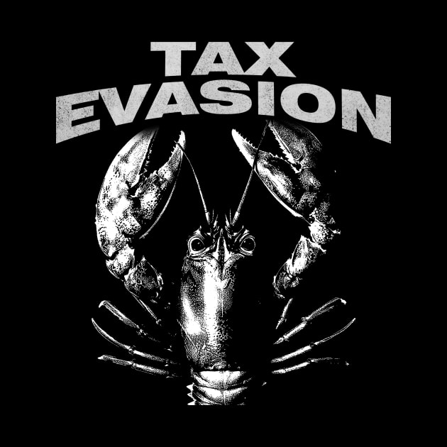 Tax Evasion Lobster Funny Unisex Tee - Parody Tee, Funny Lobster, Tax Evasion, Joke Shirt, Meme by Hamza Froug