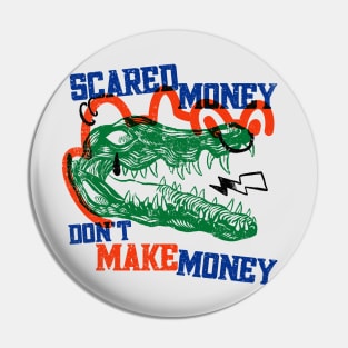 Scared Money Don't Make Money // Florida Blue & Orange Pin