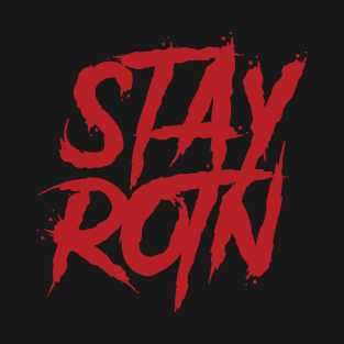 STAY ROTN! T-Shirt