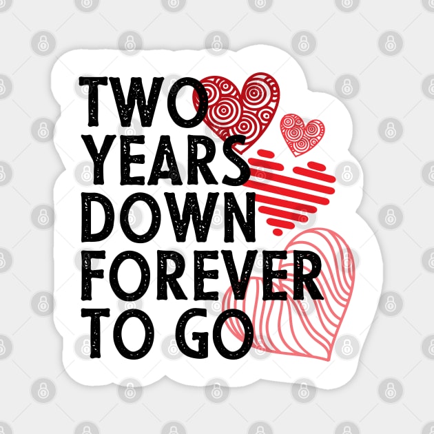 2nd anniversary gift for couple - Two years down forever to go Magnet by PlusAdore