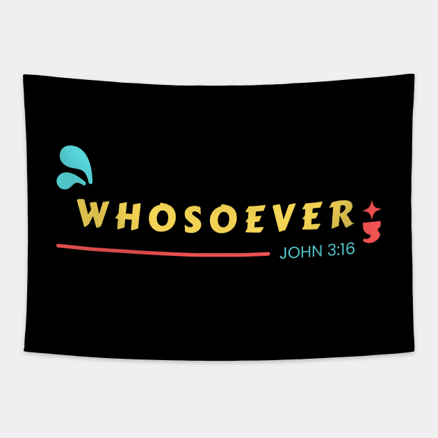 Whosoever | Christian Bible Verse John 3:16 Tapestry by All Things Gospel