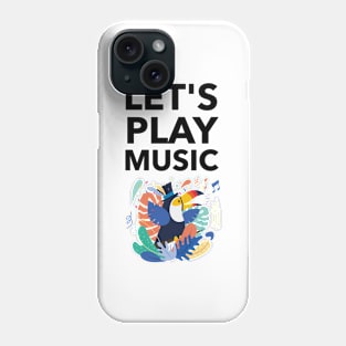 Let's Play Music Phone Case