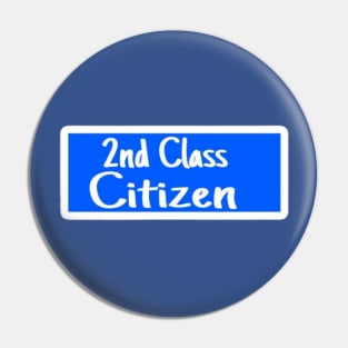 2nd Class Citizen - Sticker - Back Pin