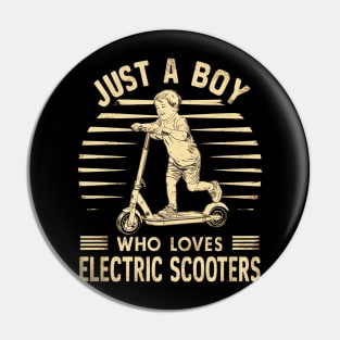 just a boy who loves electric scooters Pin