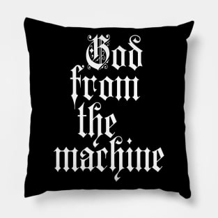 God from the machine Pillow