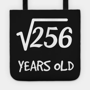 Square Root of 256: 16th Birthday 16 Years Old Teen Boy Girl Tote