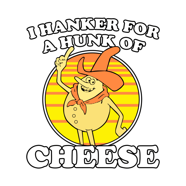 I Hanker For A Hunk Of Cheese Time For Timer by MonataHedd