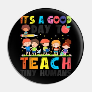 Its A Good Day To Teach Tiny Humans Cute Teacher Teaching Pin