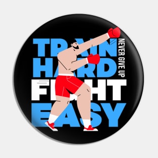 Train Hard Fight Easy Pin