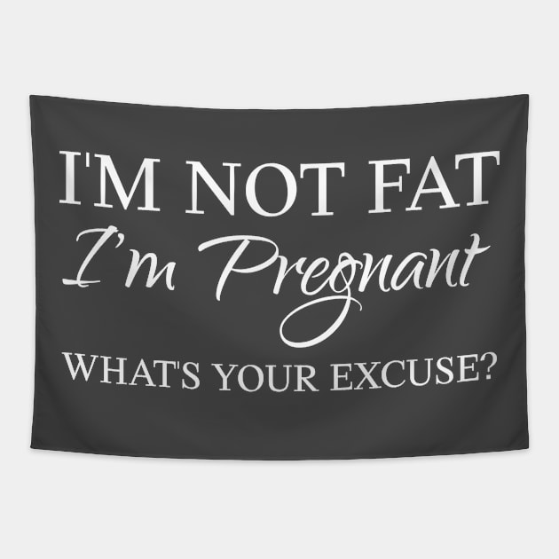 I am pregnant, what is your excuse Tapestry by KazSells