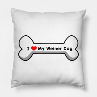 I Love My Weiner Dog Pillow