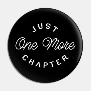 Just One More Chapter Book Nerd Bookworm Pin