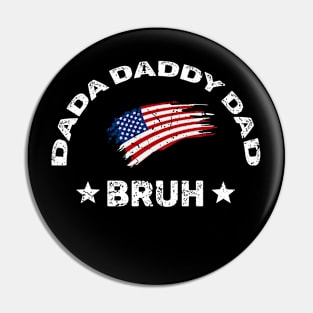 Dada Daddy Dad Bruh Retro Vintage Funny 2023 Fathers Day Pin