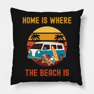 Home Is Where The Beach is Pillow