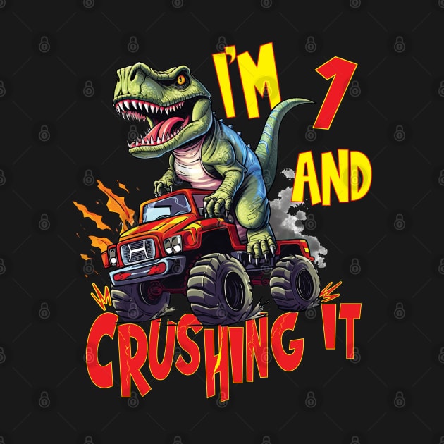 I'm 1 and Crushing It 1yr 1st Birthday Monster Truck T-Rex Dinosaur Boy Girl 1 Years Old by Envision Styles