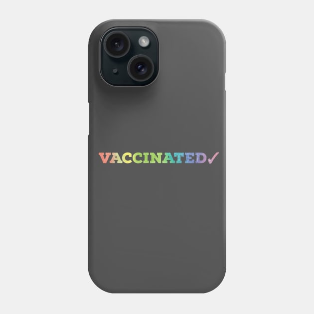 Vaccinated Phone Case by Nixart