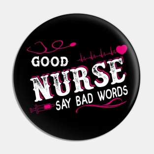 Good Nurses Say Bad Words Heartbeat Flowers Women Pin