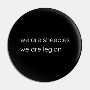 We Are Sheeples We Are Legion Pin