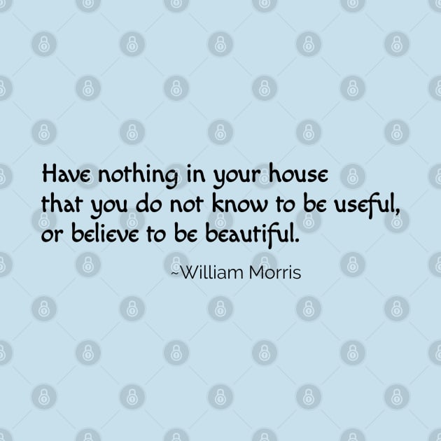 William Morris Quote by Off the Page