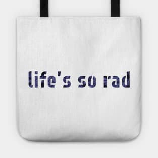 Life's so rad Tote