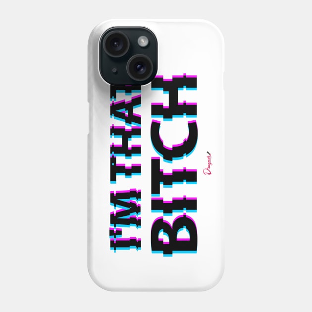 I'm that b*tch from Drag Race Phone Case by dragover