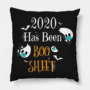 2020 Has Been Boo Sheet - Funny Quarantine Pillow