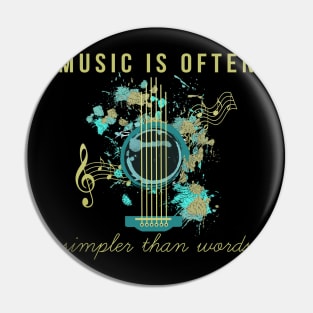 Music is ofthen simpler than words Pin