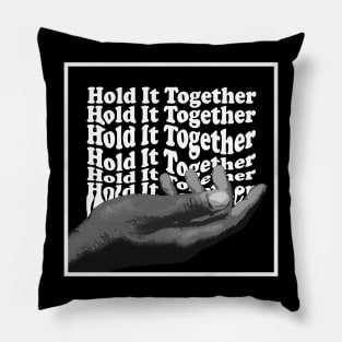 Hold It Together Pillow